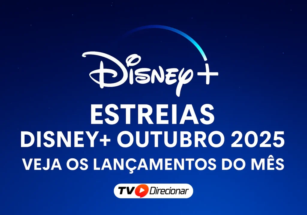 Estreias Disney+ Outubro 2025: Veja os lançamentos do mês - TV Direcionar