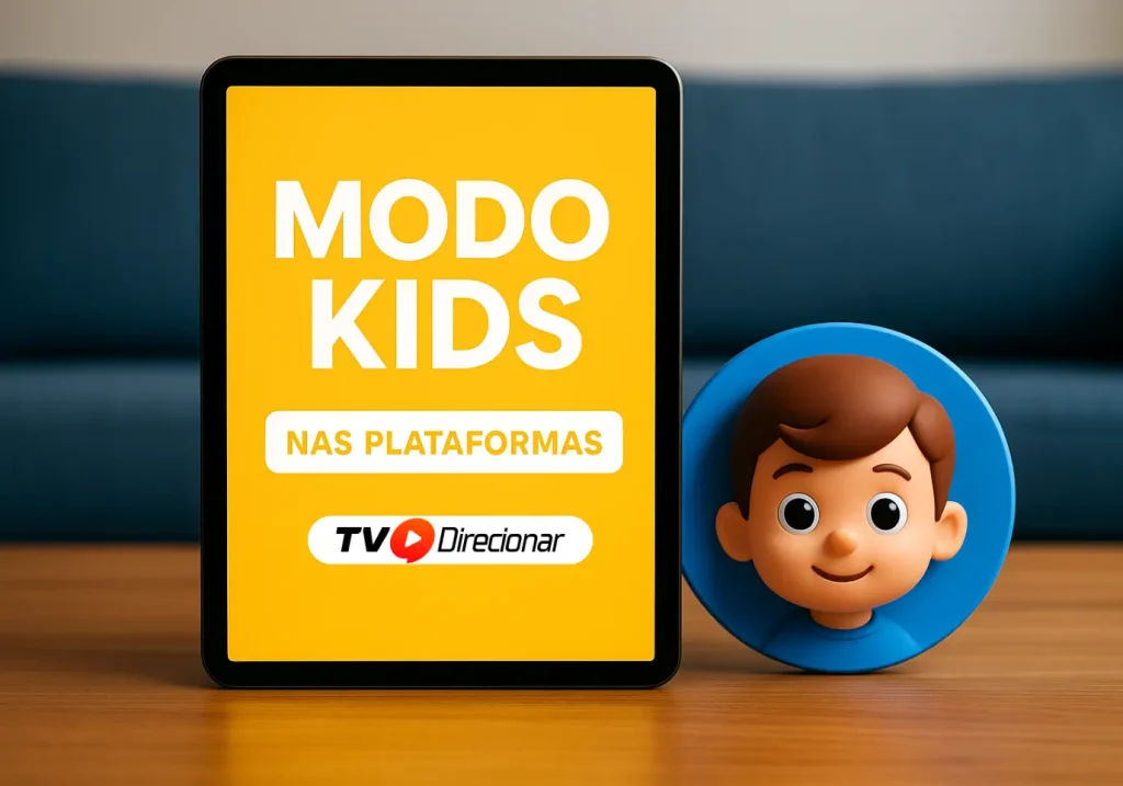 Modo Kids nas plataformas: Guia completo para ativar e configurar - TV Direcionar