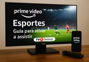 Pacotes esportivos Amazon Prime: Guia para ativar e assistir - TV Direcionar