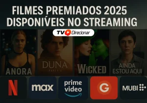 Filmes premiados 2025 disponíveis no streaming - TV Direcionar