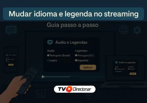 Mudar idioma e legenda no streaming: Guia passo a passo - TV Direcionar