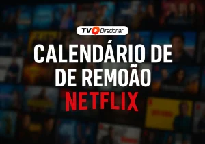 Calendário de Remoção Netflix: filmes e séries que saem este mês - TV Direcionar