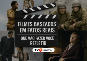 Filmes Baseados em Fatos Reais Que Vão Fazer Você Refletir - TV Direcionar